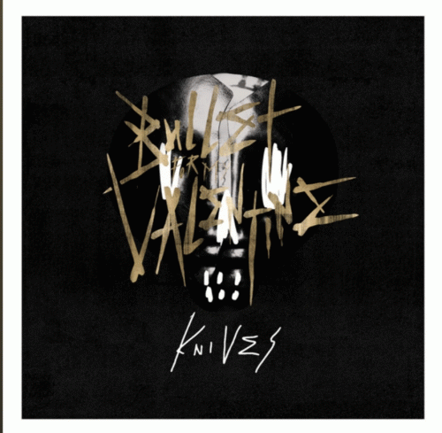 Bullet For My Valentine : Knives